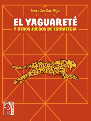 cover image of El yaguareté y otros juegos de estrategia